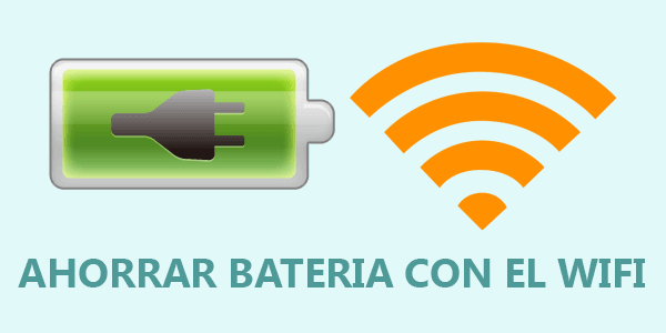 ahorrar bateria wifi