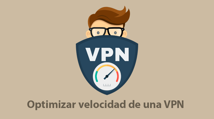 optimizar vpn velocidad